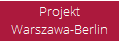 Projekt
Warszawa-Berlin